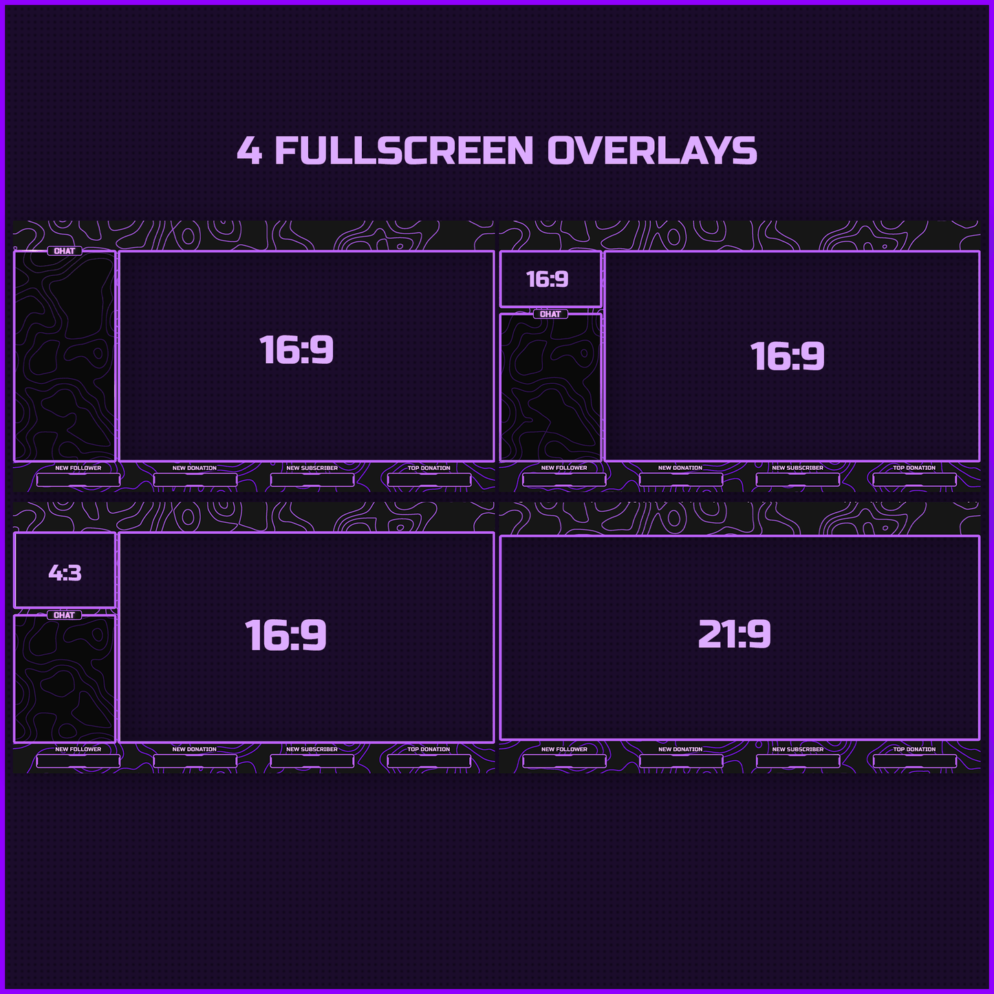 Purple stream overlays. Fullscreen overlays. Just chatting overlays. Intermission screen overlays.