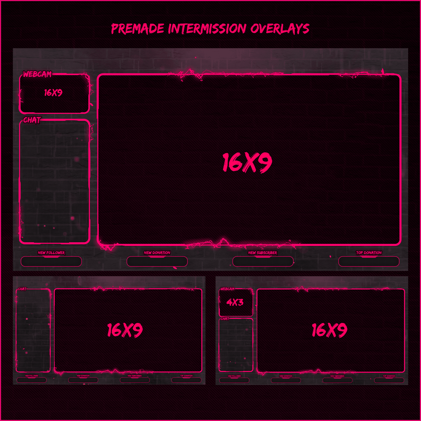 Pink neon stream overlays. Intermission screens, just chatting screens. Fullscreen stream overlays.